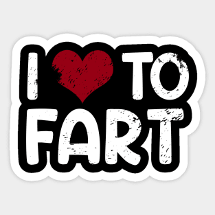 I love to fart Sticker